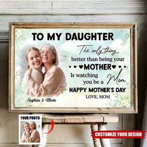 Custom Photo To My Daughter From Mom Happy Mother's Day Personalized Poster