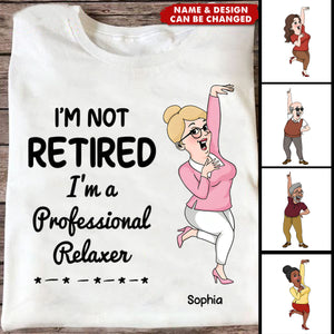 I'm Retired You Are Not Funny Retirement Personalized Shirt