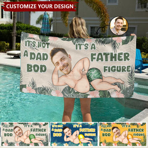 Custom Photo Not A Dad Bod - Personalized Beach Towel