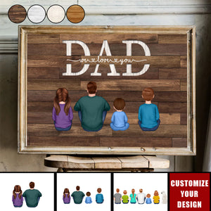 Daddy We Love You Gift For Dad Personalized Poster