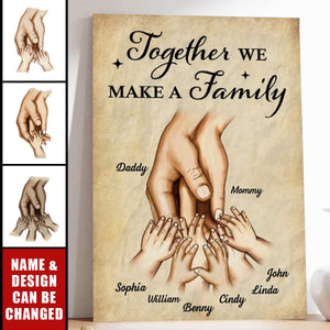 Together We Make A Family Hands In Hands Personalized Poster