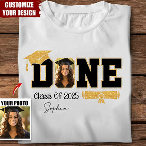 Done Class Of 2025 Graduation - Personalized T-Shirt, Funny Graduation Gift, Grad Party Shirt
