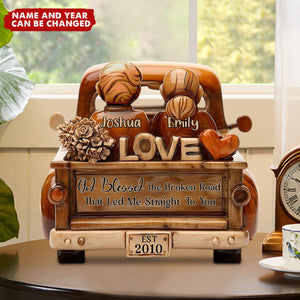 God Blessed The Broken Road That Led Me Straight to You - Personalized Wooden Plaque