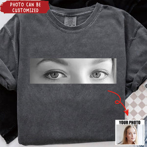 Custom Photo Eye Love You - Personalized Human Eyes Shirt, Gifts For Girlfriend Boyfriend
