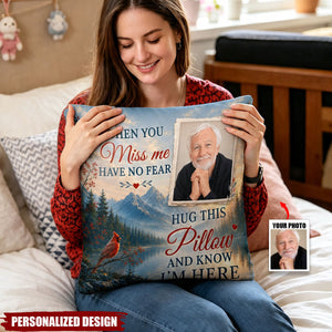 Personalized Photo Memorial Pillow - When You Miss Me Hug This Pillow Sympathy Keepsake