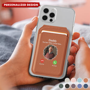 The Call I Wish I Could Take - Personalized Memorial Photo Wallet Compatible With Magsafe
