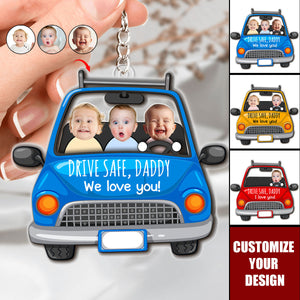 Custom Babies Face Drive Safe Daddy - Personalized Photo Acrylic Keychain