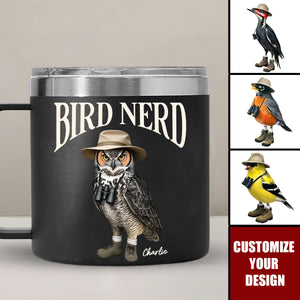 Bird Nerd Funny Bird Watcher Personalized Stainless Steel Tumbler With Handle