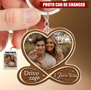 Custom Photo Drive Safe, I Love You - Couple Personalized Custom Shaped Acrylic Keychain - Gift For Husband Wife, Anniversary