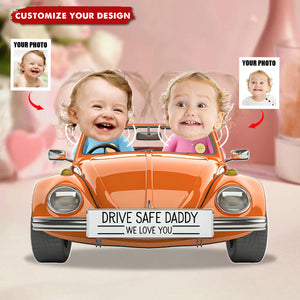 Drive Safe Daddy - Personalized Photo Shaking Head Acrylic Standee