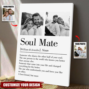 Soul Mate Came Into Your Life And Changed Everything For The Better - Personalized Poster