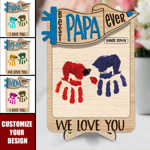 Best Daddy Ever Hands Down Handprint Happy Father's Day - Personalized Wooden Plaque