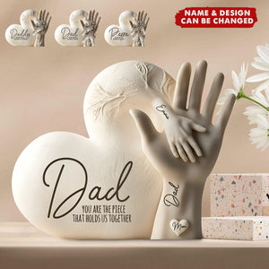 Dad You Are The Piece That Holds Us Together - Personalized Acrylic Plaque