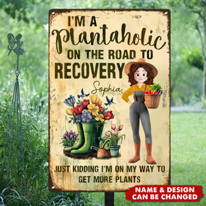 I'm A Plantaholic On The Road To Recovery - Personalized Metal Sign
