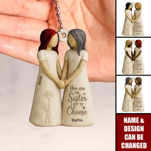 You Are The Sister I Got To Choose Personalized Acrylic Keychain