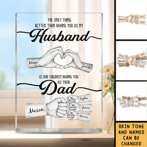 The Only Thing Better Husband Dad Hands - Personalized Acrylic Block Plaque