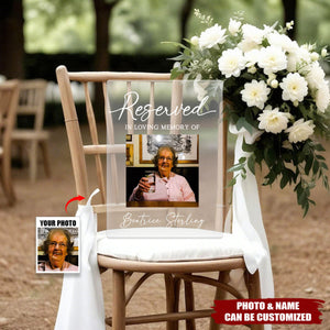 In Loving Memory Wedding Decor - Personalized Reserved Memorial Acrylic Plaque