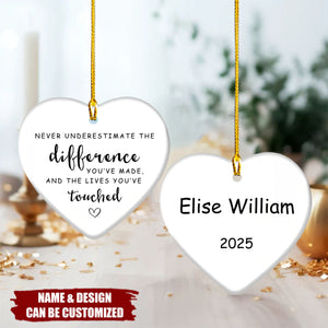 Never Underestimate The Difference You Made - Personalized Ceramic Heart Ornament, Retirement Gift