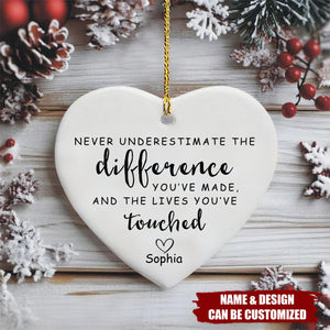 Never Underestimate The Difference You Made - Personalized Ceramic Heart Ornament, Retirement Gift