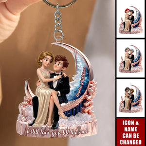 I Still Love You Till The End Romantic Couple - Personalized Acrylic Keychain - Anniversary, Valentine's Day Gift