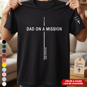 Father's Day Gifts, Father's Day Gift, Dad On A Mission Proverbs 22:6 - Personalized Shirt
