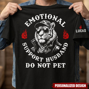 Emotional Support Husband Do Not - Funny Shirt For Him - Up To 10 Names - Personalized Shirt