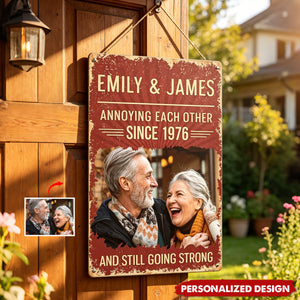 Annoying Each Other Since & Still Going Strong Custom Photo Retro Sign - Personalized Metal Sign
