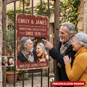 Annoying Each Other Since & Still Going Strong Custom Photo Retro Sign - Personalized Metal Sign