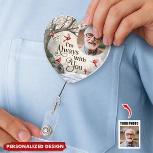 Custom Photo Acrylic Badge Reel - Personalized Memorial Sympathy Gifts For Loss Of Mom, Dad - Gone From Sight Not From Heart