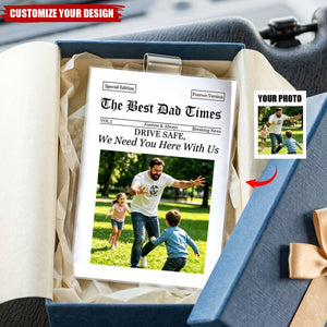 Father's Day Gifts, The Father's Day Times Drive Safe, Daddy We Love You - Personalized Acrylic Car Visor Clip