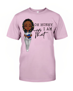 Oh Honey, I am THAT Nurse Classic T-Shirt