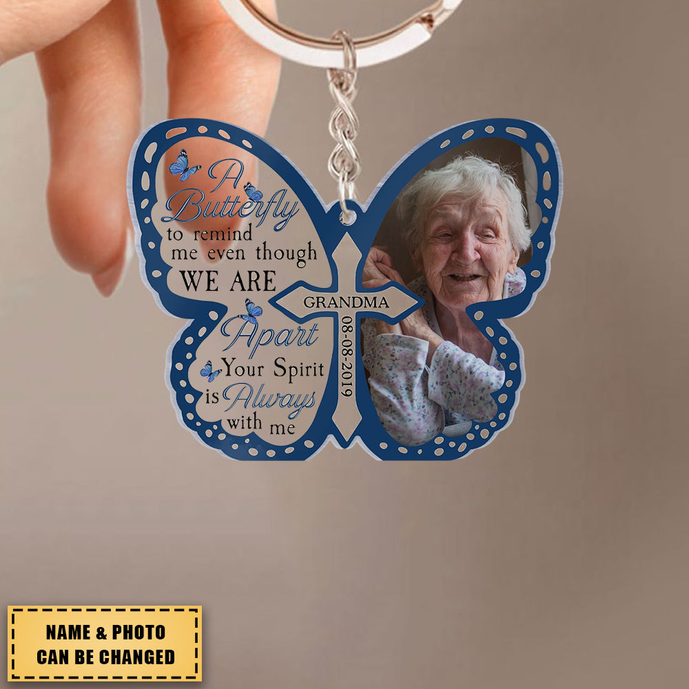 A Butterfly To Remind Me You're Always Here - Personalized Custom Shaped Acrylic Keychain - Memorial, Sympathy Gift For Family Members, Remembrance, Mom, Dad, Grandparents