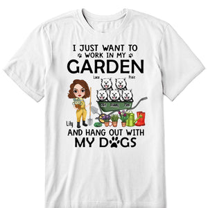 Up To 5 Dogs I Just Want To Work In My Garden - Personalized Shirt For Him, Her, Dog Lovers, Gardener