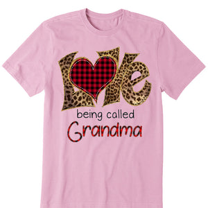 Love being called Grandma- Personalized Shirt