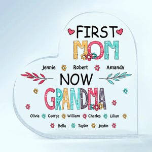 Personalized Heart-shaped Acrylic Plaque - Gift For Mom & Grandma - First Mom Now Grandma ARND018