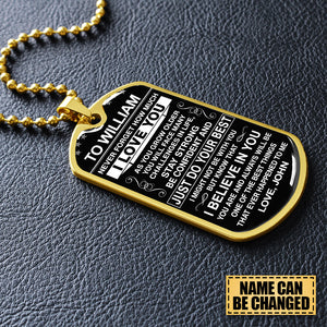 To My Son - Never Forget How Much I love You - Dog Tag - Ball Chain