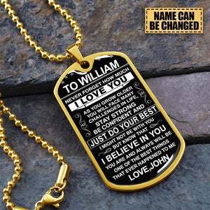 To My Son - Never Forget How Much I love You - Dog Tag - Ball Chain