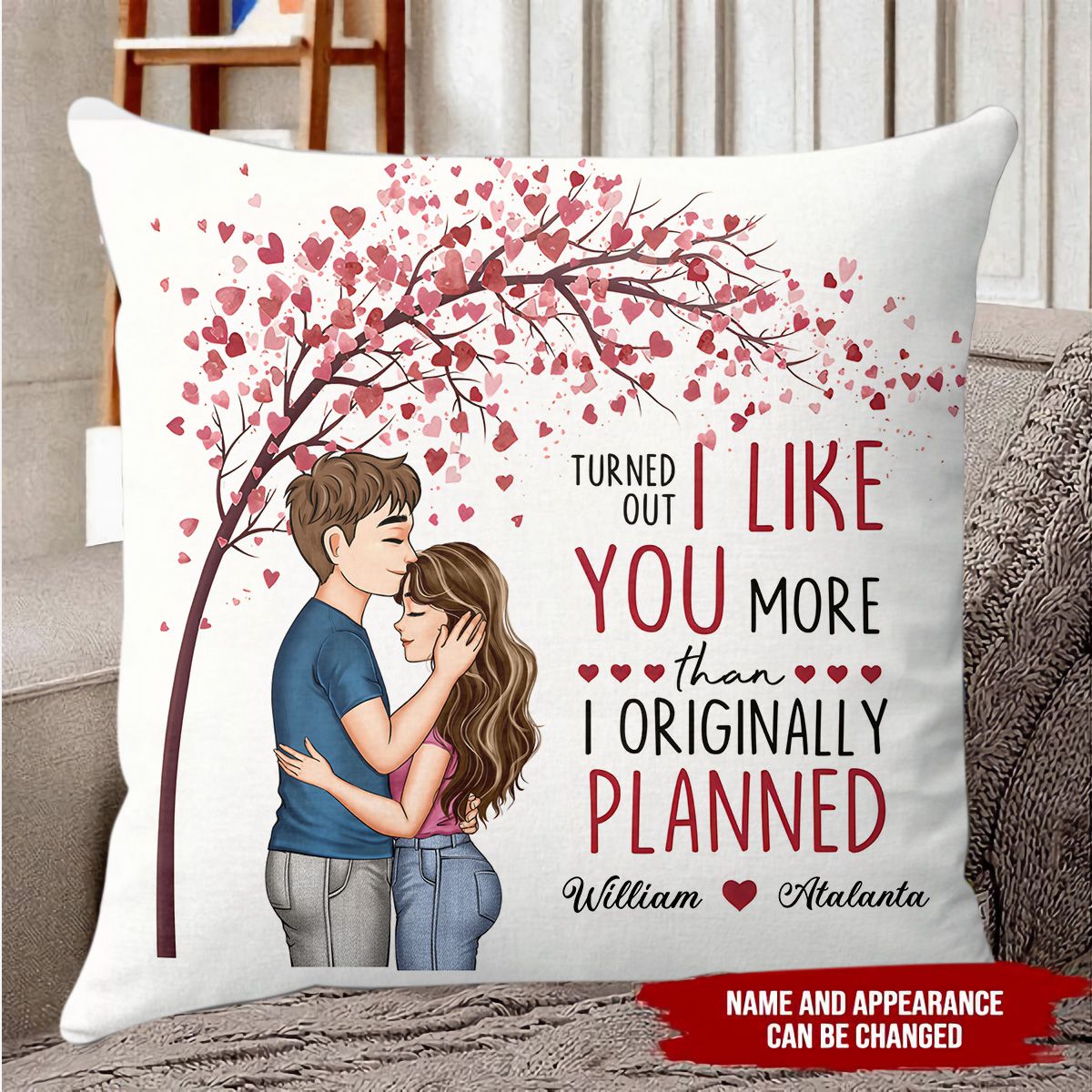 I Like You More Than I Originally Planned - Personalized Pillow