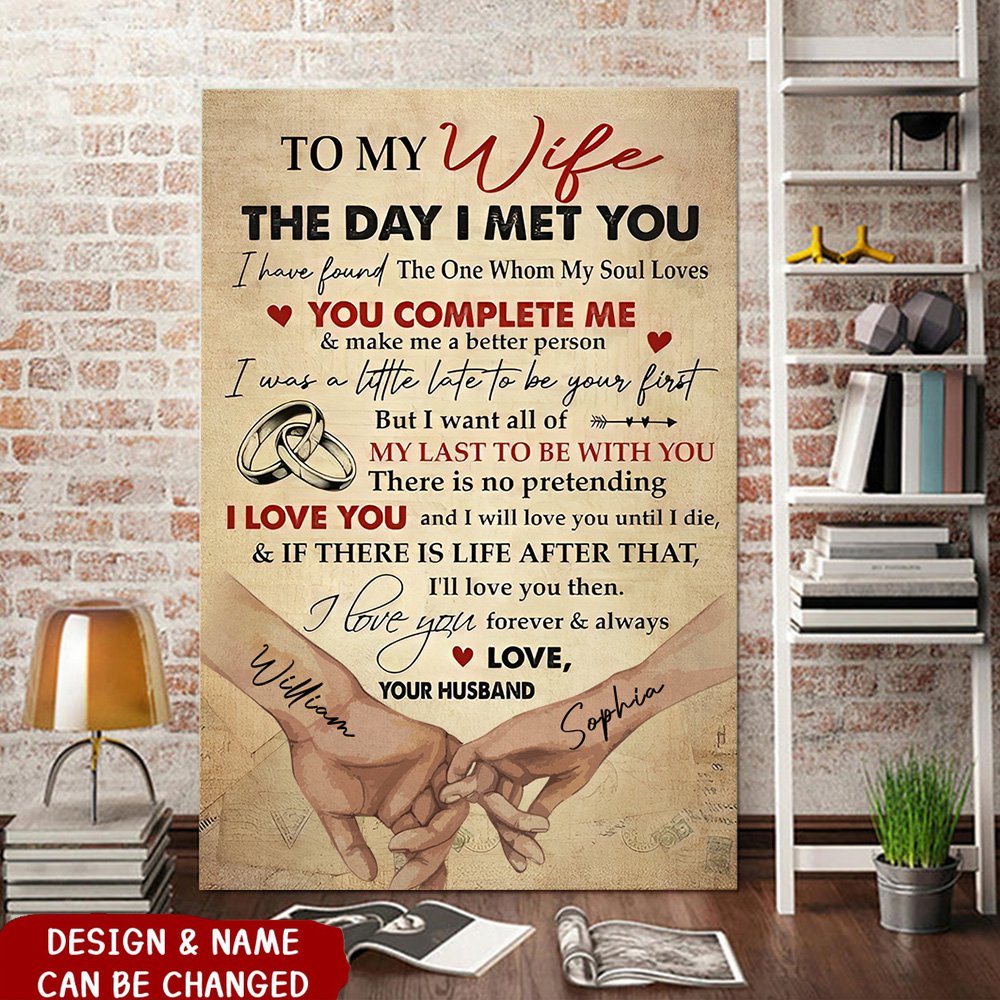 To My Wife The Day I Met You - Personalized Wrapped Poster
