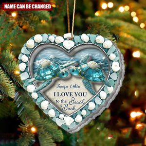 Turtle Sea Glass I Love You To The Beach & Back - Personalized Turtle Acrylic Ornament