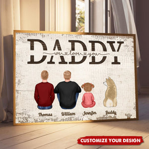 Daddy We Love You Gift For Dad Personalized Poster