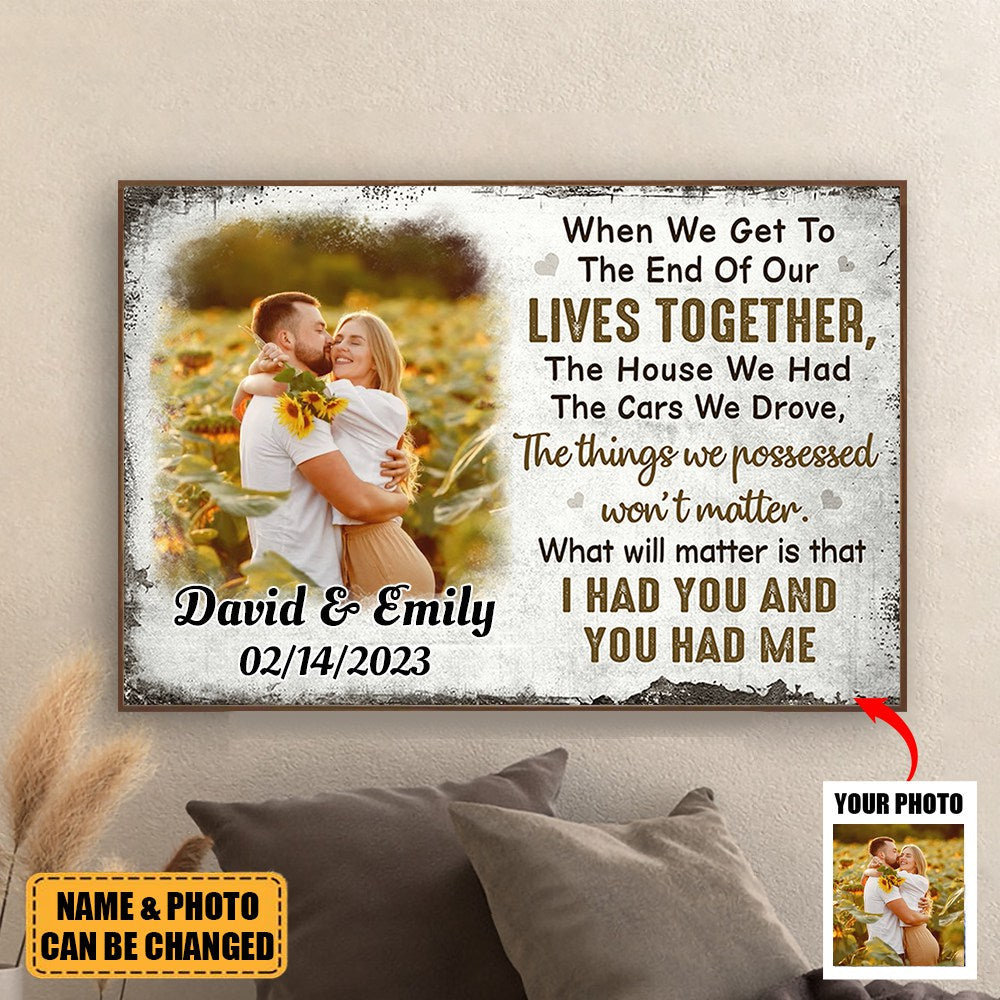 Get To The End Of Our Lives Together, Personalized Poster, Anniversary Gift For Couple, Custom Photo