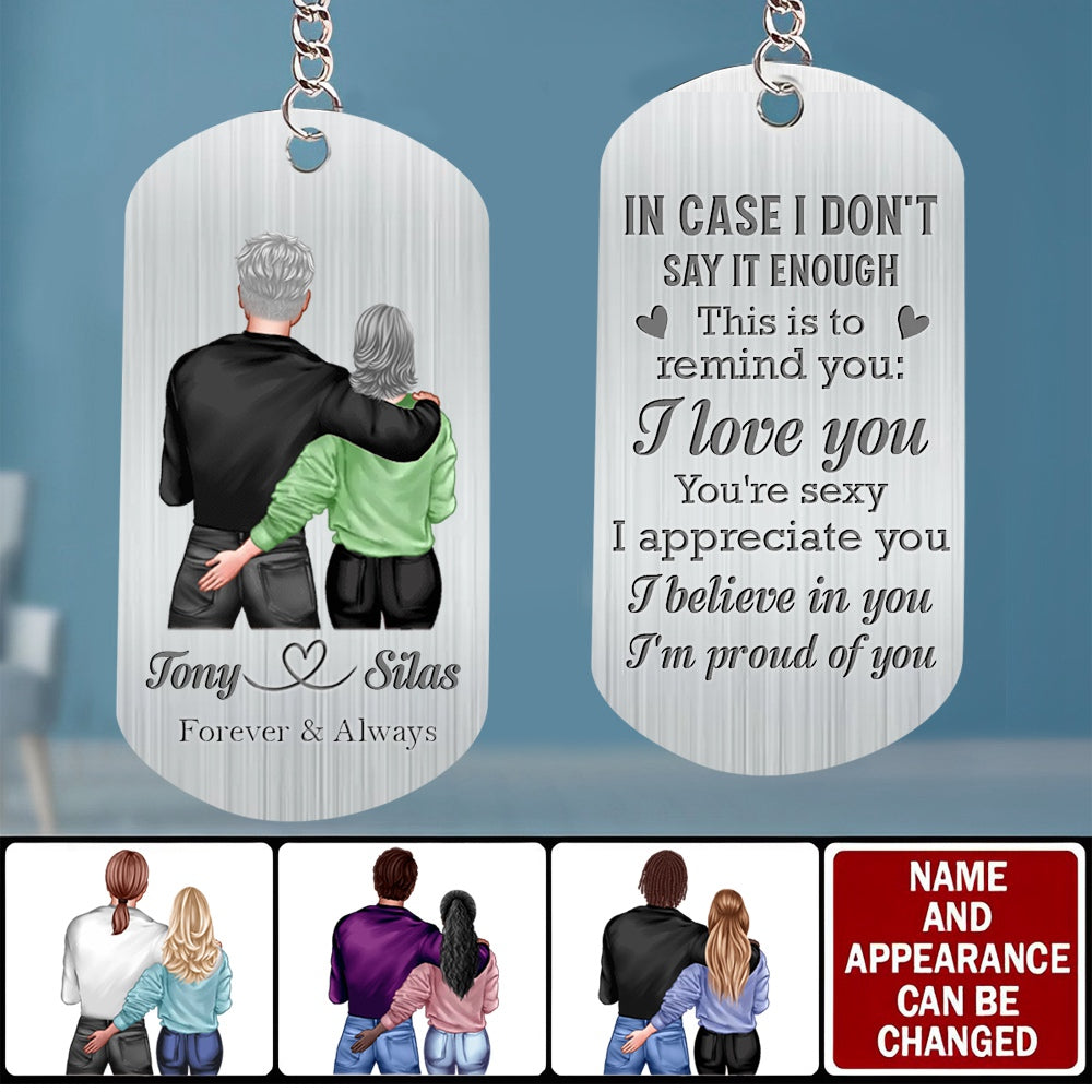 In Case I Don't Say It Enough - Personalized Stainless Steel Keychain, Valentine's Day Gift For Couple