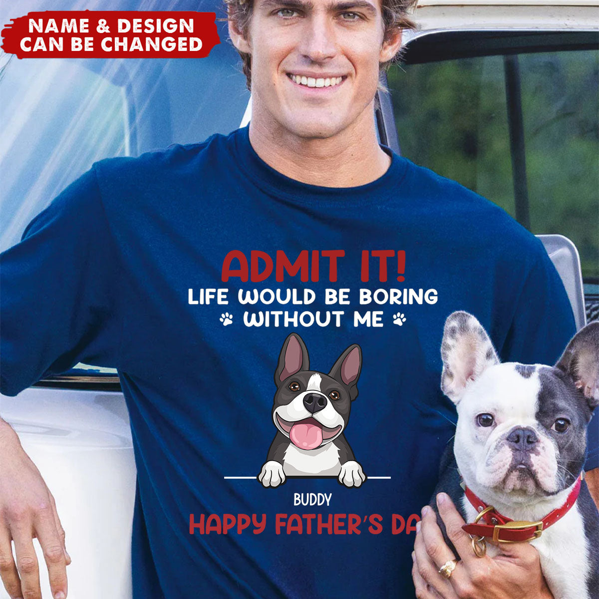 Admit It! Life Would Be Boring Without Us - Dog & Cat Personalized Unisex T-shirt