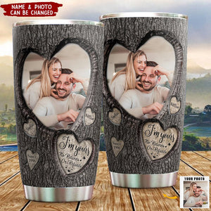 I'm Yours No Returns Or Refunds - Personalized Photo Tumbler Cup