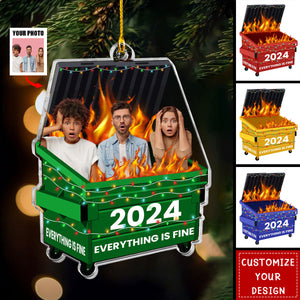 Dumpster On Fire - Everything Is Fine - Personalized Acrylic Photo Ornament