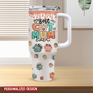 Best Dog Mom Ever - Dog & Cat Personalized 3D Inflated Effect Printed 40 Oz Stainless Steel Tumbler With Handle