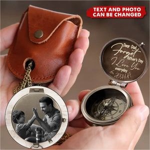 Forget Father's Day We Love You Every Day - Personalized Father Compass