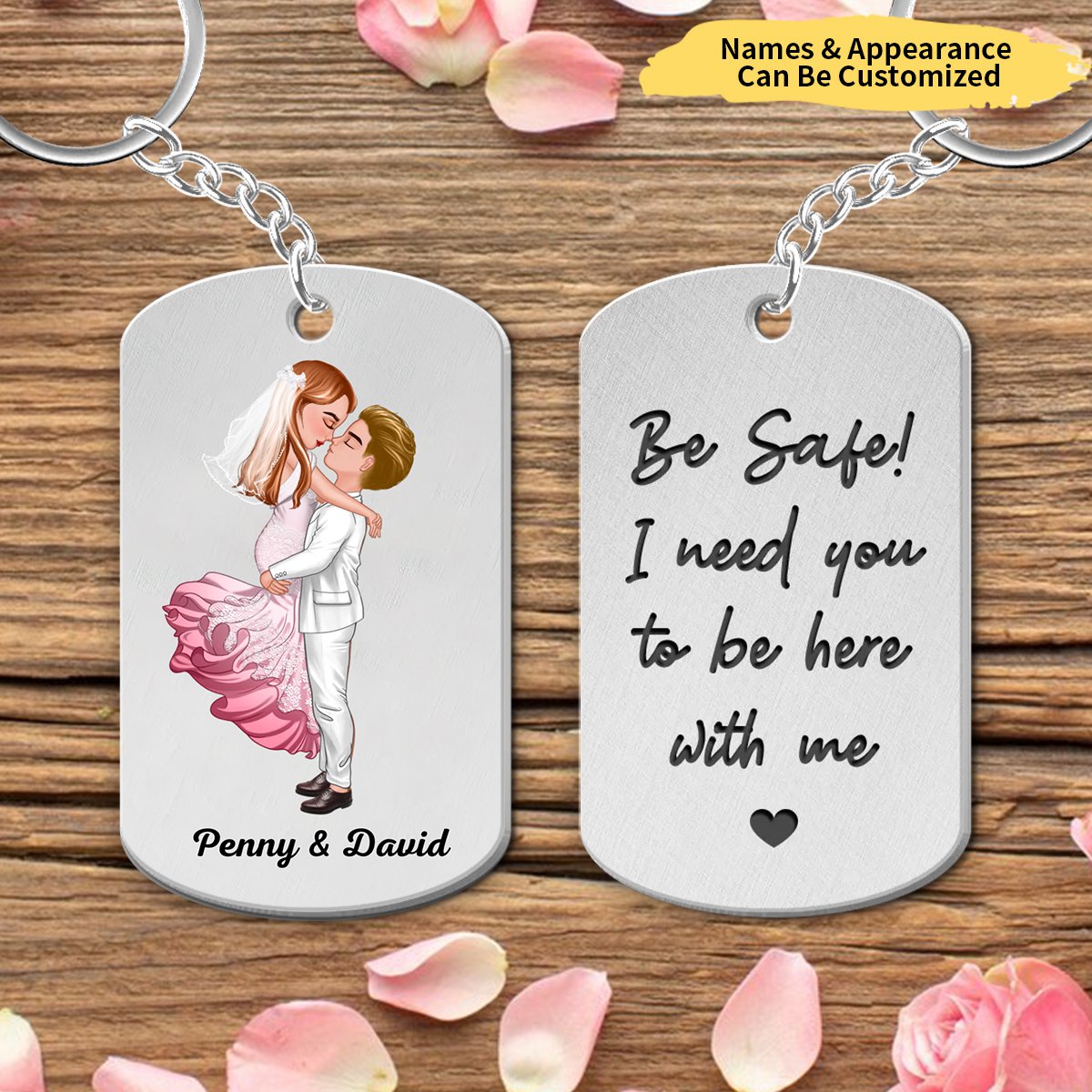 Be Safe I Need You To Be Here With Me Occupation  Couple, Personalized Stainless Steel Keychain, Valentine's Day Gift Idea For Couple