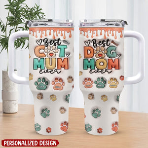Best Dog Mom Ever - Dog & Cat Personalized 3D Inflated Effect Printed 40 Oz Stainless Steel Tumbler With Handle